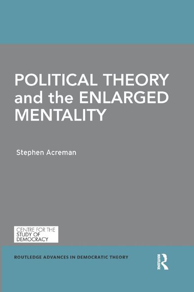 Stephen Acreman - Political Theory and the Enlarged Mentality, Häftad