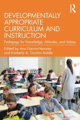 Developmentally Appropriate Curriculum and Instruction 1