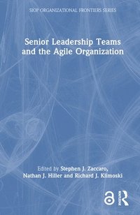 bokomslag Senior Leadership Teams and the Agile Organization