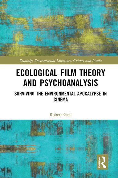 bokomslag Ecological Film Theory and Psychoanalysis