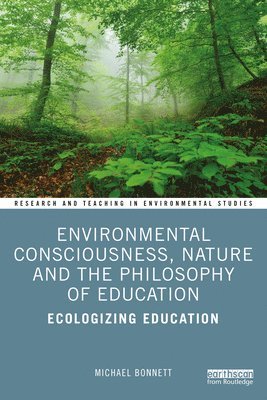 bokomslag Environmental Consciousness, Nature and the Philosophy of Education