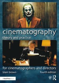 bokomslag Cinematography: Theory and Practice