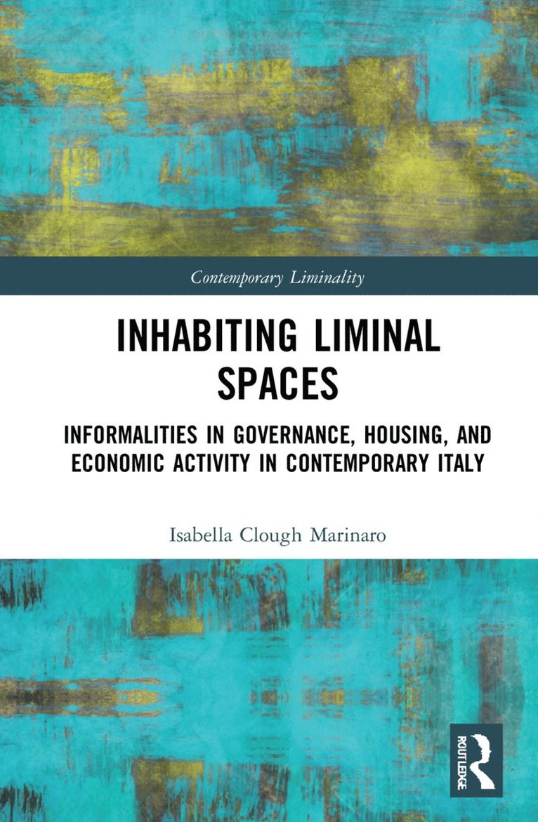 Isabella Clough Marinaro, Italy) Clough Marinaro, Isabella (John Cabot University - Inhabiting Liminal Spaces, Inbunden