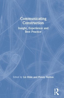 Liz Male, Penny Norton - Communicating Construction, Inbunden