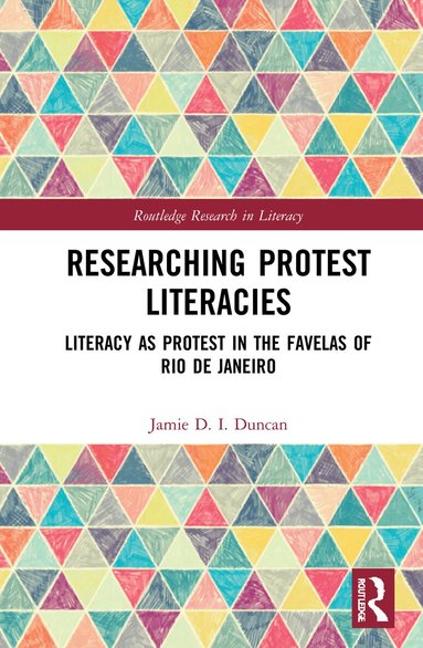 Jamie D. I. Duncan - Researching Protest Literacies, Inbunden