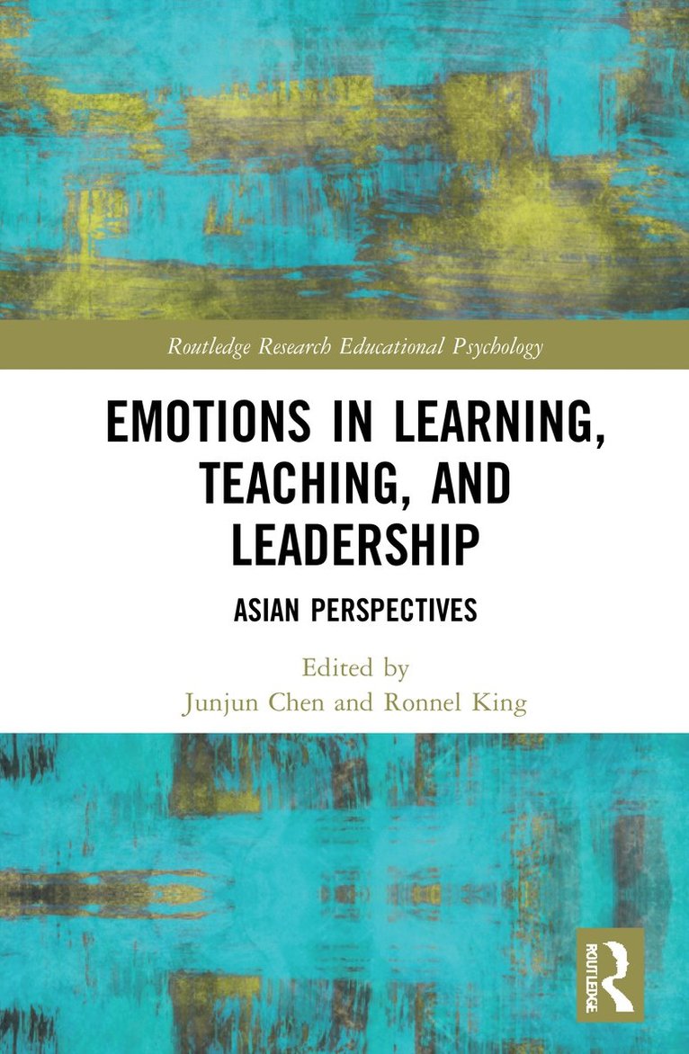 Junjun Chen, Ronnel B. King, Hong Kong) Chen, Junjun (The Education University of Hong Kong, Hong Kong) King, Ronnel B. (The Education University of Hong Kong - Emotions in Learning, Teaching, and Leadership, Inbunden