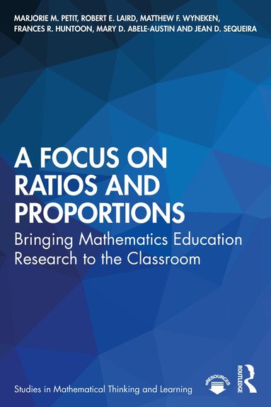 Marjorie M. Petit, Robert E. Laird, Matthew F. Wyneken, Frances R. Huntoon, Mary D. Abele-Austin, Jean D. Sequeira - Focus on Ratios and Proportions, Häftad