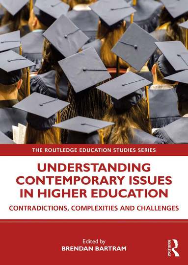 Brendan Bartram, Brendan Bartram - Understanding Contemporary Issues in Higher Education, Häftad