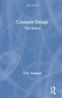 bokomslag Costume Design: The Basics