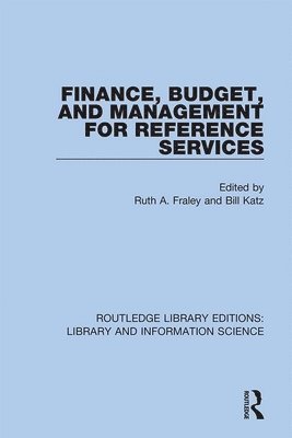 Ruth A. Fraley, Bill Katz - Finance, Budget, and Management for Reference Services, Inbunden