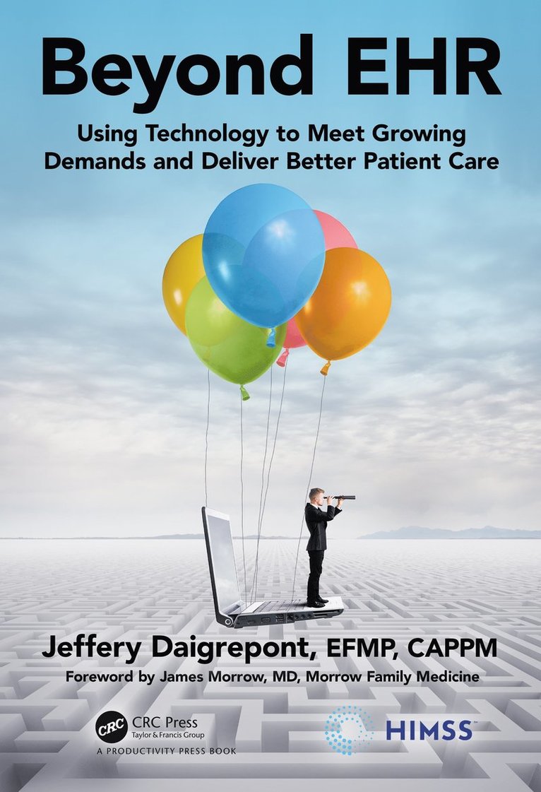 Jeffery Daigrepont, EFPM, CAPPM, Efpm Cappm Daigrepont, Jeffery P. Daigrepont, EFPM, CAPPM, EFPM CAPPM Jeffery P. Daigrepont - Beyond EHR, Häftad