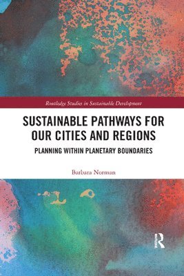 Barbara Norman - Sustainable Pathways for our Cities and Regions, Häftad