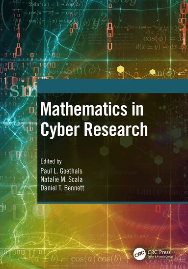 Paul L. Goethals, Natalie M. Scala, Daniel T. Bennett - Mathematics in Cyber Research, Inbunden