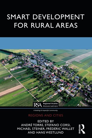 André Torre, Stefano Corsi, Michael Steiner, Frédéric Wallet, Hans Westlund - Smart Development for Rural Areas, Inbunden