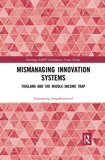 Patarapong Intarakumnerd - Mismanaging Innovation Systems, Häftad