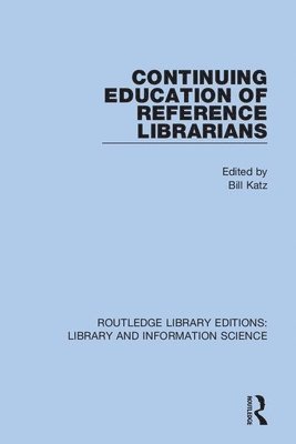 Continuing Education of Reference Librarians 1