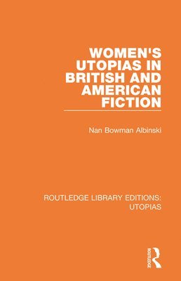 Women's Utopias in British and American Fiction 1