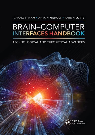 Chang S. Nam, Anton Nijholt, Fabien Lotte - Brain–Computer Interfaces Handbook, Häftad