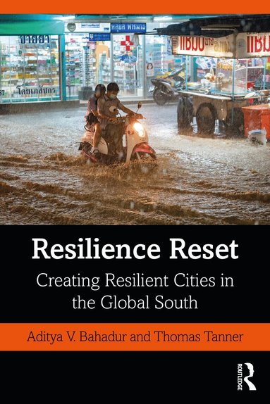 Aditya V. Bahadur, Thomas Tanner - Resilience Reset, Häftad