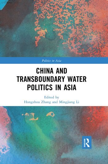 Hongzhou Zhang, Mingjiang Li - China and Transboundary Water Politics in Asia, Häftad