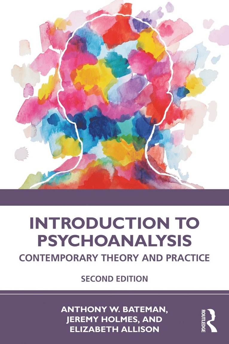 Anthony W. Bateman, Jeremy Holmes, Elizabeth Allison - Introduction to Psychoanalysis, Häftad