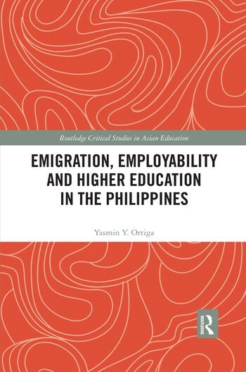 Yasmin Ortiga - Emigration, Employability and Higher Education in the Philippines, Häftad