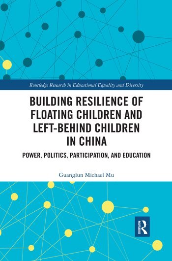 Guanglun Michael Mu - Building Resilience of Floating Children and Left-Behind Children in China, Häftad