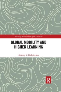 bokomslag Global Mobility and Higher Learning