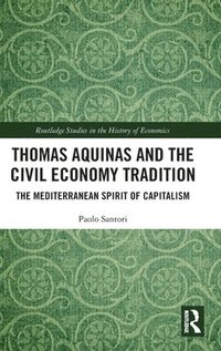bokomslag Thomas Aquinas and the Civil Economy Tradition