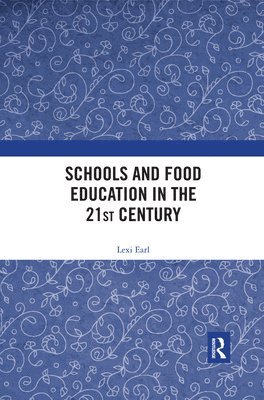 bokomslag Schools and Food Education in the 21st Century
