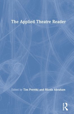 The Applied Theatre Reader 1