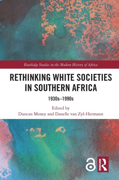 Duncan Money, Danelle van Zyl-Hermann - Rethinking White Societies in Southern Africa, Inbunden