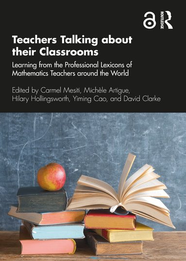 Carmel Mesiti, Michèle Artigue, Hilary Hollingsworth, Yiming Cao, David Clarke - Teachers Talking about their Classrooms, Häftad