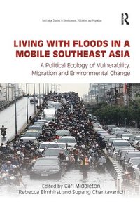 bokomslag Living with Floods in a Mobile Southeast Asia