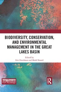 bokomslag Biodiversity, Conservation and Environmental Management in the Great Lakes Basin