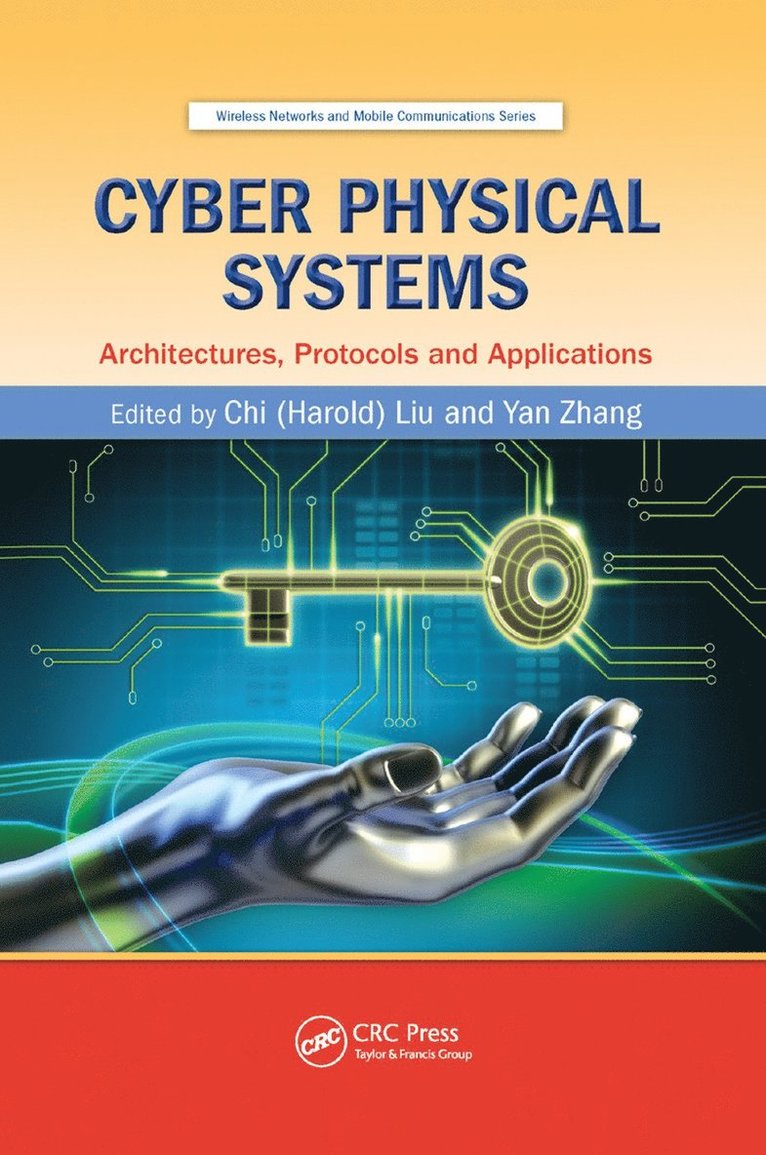 Chi (Harold) Liu, Yan Zhang - Cyber Physical Systems, Häftad