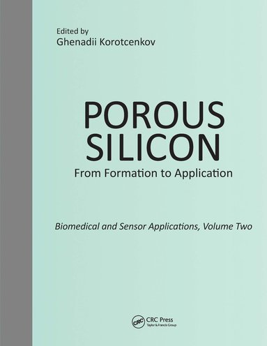 bokomslag Porous Silicon:  From Formation to Application:  Biomedical and Sensor Applications, Volume Two