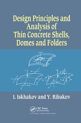 bokomslag Design Principles and Analysis of Thin Concrete Shells, Domes and Folders