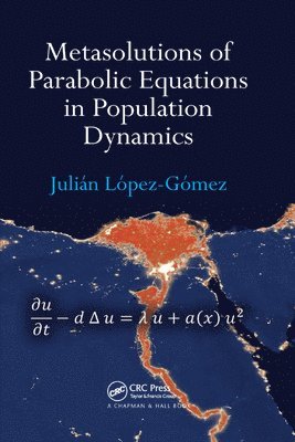 Metasolutions of Parabolic Equations in Population Dynamics 1