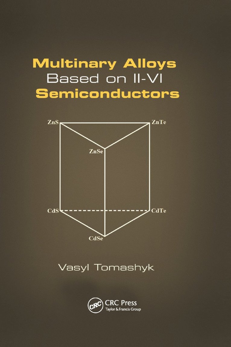 Vasyl Tomashyk - Multinary Alloys Based on II-VI Semiconductors, Häftad