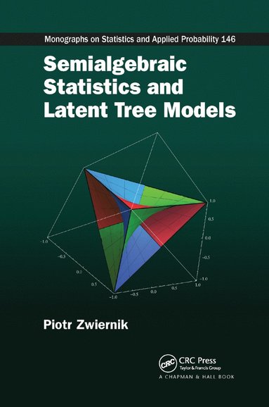 bokomslag Semialgebraic Statistics and Latent Tree Models