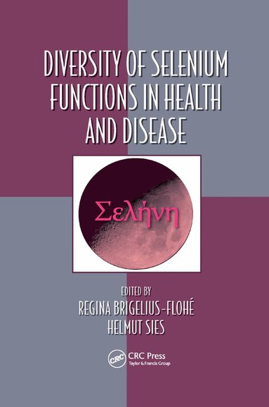 Regina Brigelius-Flohe, Helmut Sies - Diversity of Selenium Functions in Health and Disease, Häftad