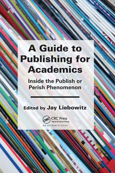 Jay Liebowitz - Guide to Publishing for Academics, Häftad