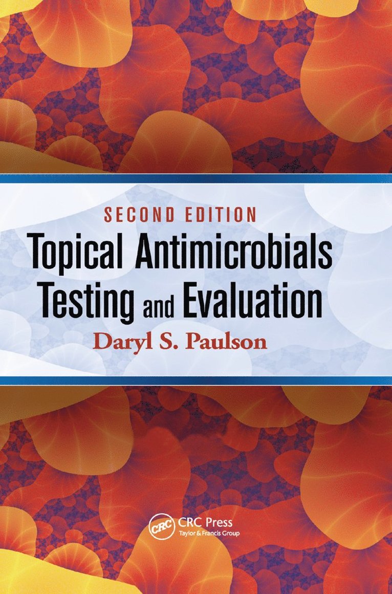 Daryl Paulson, Daryl S. Paulson, Daryl S Paulson - Topical Antimicrobials Testing and Evaluation, Häftad
