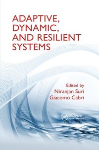 bokomslag Adaptive, Dynamic, and Resilient Systems