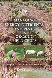 bokomslag Managing Energy, Nutrients, and Pests in Organic Field Crops