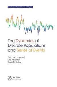 bokomslag The Dynamics of Discrete Populations and Series of Events