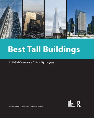 Antony Wood, Steven Henry, Safarik Daniel - Best Tall Buildings 2013, Häftad