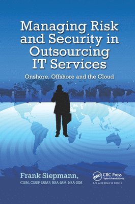 Managing Risk and Security in Outsourcing IT Services 1