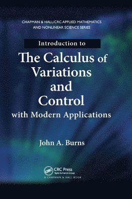 John A. Burns, John a. Burns - Introduction to the Calculus of Variations and Control with Modern Applications, Häftad